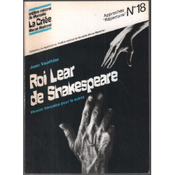 Roi lear de shakespeare / revue approche répertoire n° 18