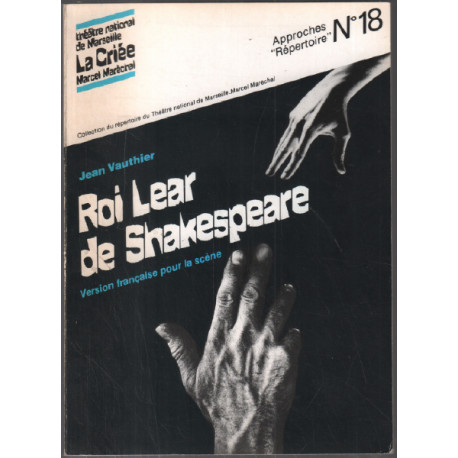 Roi lear de shakespeare / revue approche répertoire n° 18