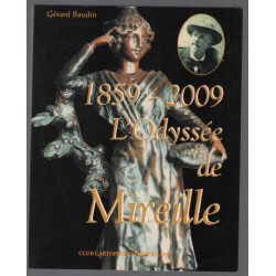 L'odyssée de Mireille 1859-2009