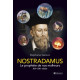 Nostradamus le prophète de nos malheurs XVI° -XXI° siècle