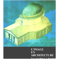 L'image en architecture / les machines à dessiner
