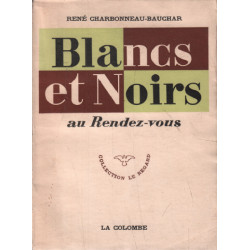 Blancs et noirs au rendez-vous