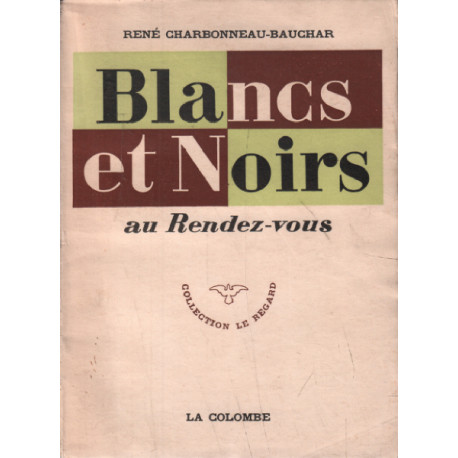 Blancs et noirs au rendez-vous