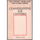 Conversations sur l'invisible