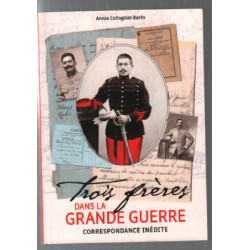 Trois freres dans la grande guerre (correspondante inédite)
