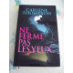 Ne ferme pas les yeux