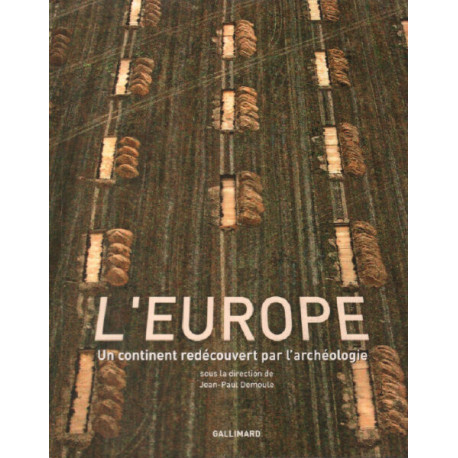 L'Europe: Un continent redécouvert par l'archéologie