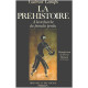 LA PREHISTOIRE. A la recherche du paradis perdu