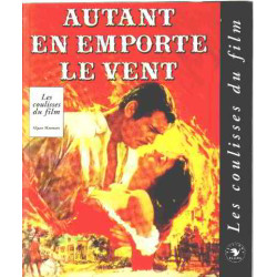 Autant en emporte le vent : les coulisses du film
