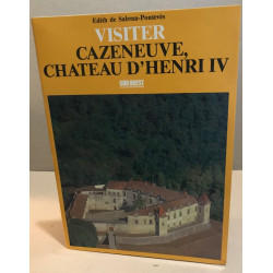 Cazeneuve (Visiter) chateau d'henri IV