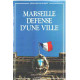 Marseille défense d'une ville
