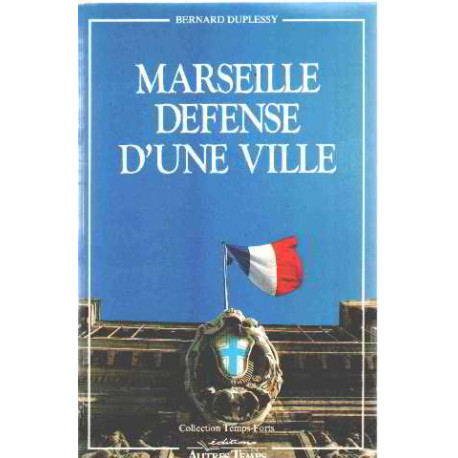 Marseille défense d'une ville