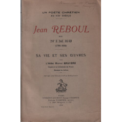 Un poete chretien au XIX° siecle : jean reboul de nimes (...