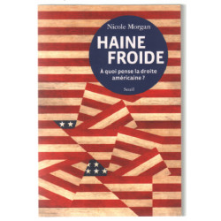 Haine froide. A quoi pense la droite américaine