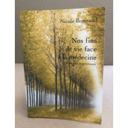 Nos Fins de Vie Face a la Medecine