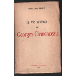 La vie ardente de georges clémenceau