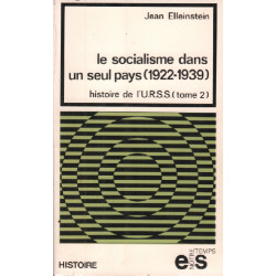 Le socialisme dans un seul pays 1922-1939 / histoire de l'URSS tome 2
