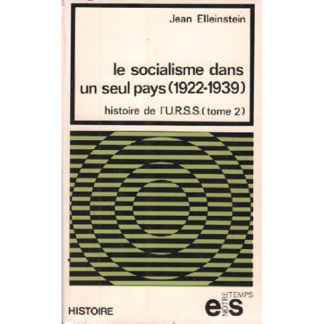 Le socialisme dans un seul pays 1922-1939 / histoire de l'URSS tome 2