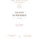 Savants en politique (Science - Histoire - Philosophie