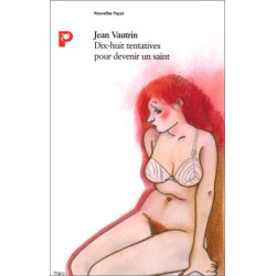 Dix-huit tentatives pour devenir un saint
