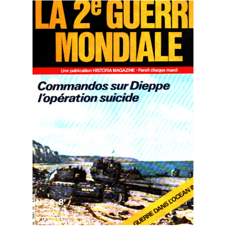 La 2° guerre mondiale n° 56 / commandos sur dieppe l'opération suicide
