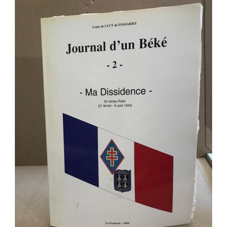 Journal d'un béké 2 / ma dissidence en temps robè ( 21 fevrier -6...