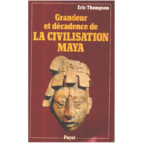 Grandeur et décadence de la civilisation maya