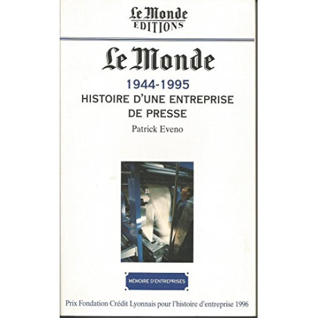 Le Monde histoire d'une entreprise de presse : 1944-1995