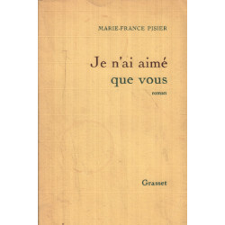 Je n'ai aimé que vous