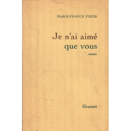 Je n'ai aimé que vous