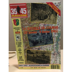 39-45 magazine n° 66 / la bataille de Colmar ( 20 janvier -9...