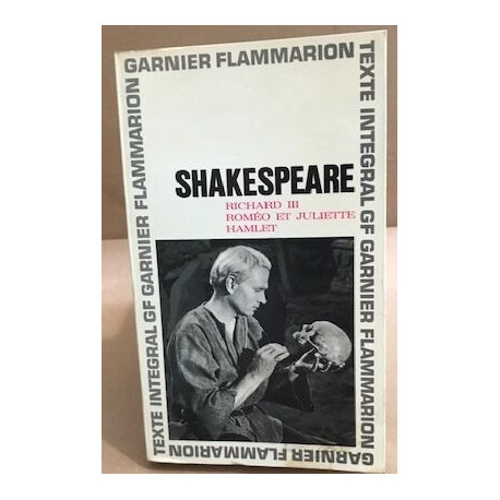 Richard III - romeo et Juliette - hamlet