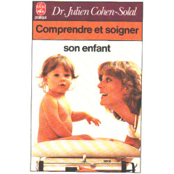 Broché - Comprendre et soigner son enfant