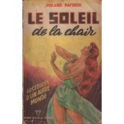 Le soleil de la chair - histoires d'un autre monde