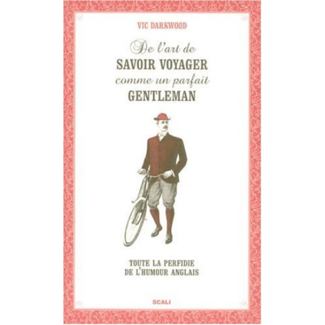 De l'art de savoir voyager comme un parfait gentleman