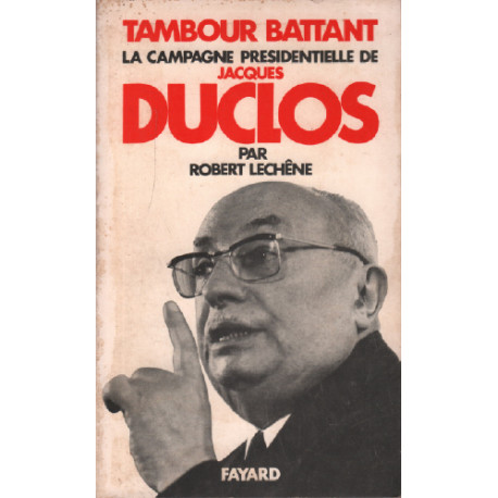 Tambour battant la campagne présidentielle de jacques duclos
