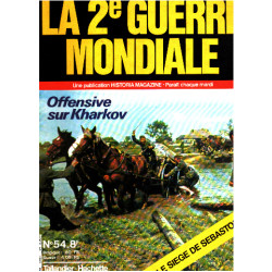 La 2° guerre mondiale n° 54 / offensive sur kharkov