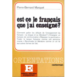 Est-ce le francais que j'ai enseigne