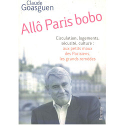Allô Paris bobo : Circulation logements sécurité culture : aux...