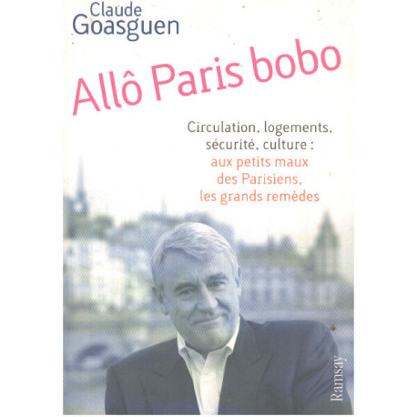 Allô Paris bobo : Circulation logements sécurité culture : aux...