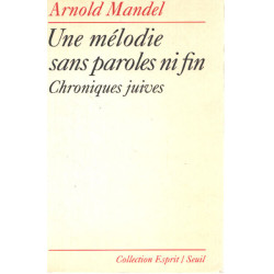 Une mélodie sans paroles ni fin. Chroniques juives