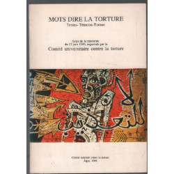 Mots dire la torture (actes de la rencontre du 22 juin 1989