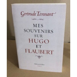 Mes souvenirs sur Hugo et Flaubert