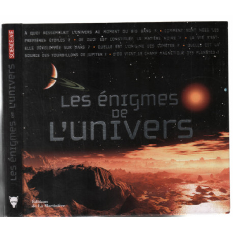 Les Enigmes de l'Univers. Science et Vie