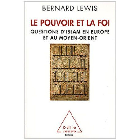 Le Pouvoir et la Foi : Questions d'islam en Europe et au Moyen-Orient
