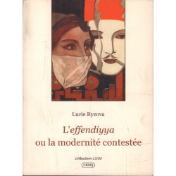 L'effendiyya ou la modernité contestée