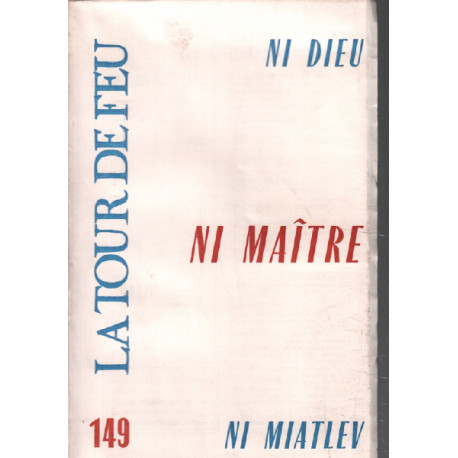 La tour de feu n° 149 / ni dieu ni maitre ni miatlev