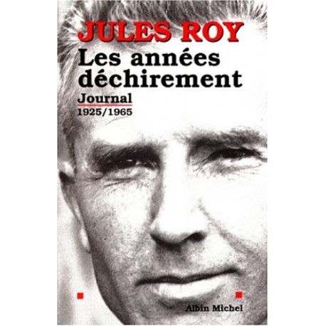 LES ANNEES DECHIREMENT. Journal 1925-1965