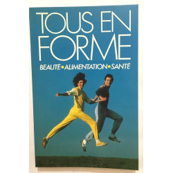 Tous en forme beauté.alimentation.santé par Anne-Marie Pol