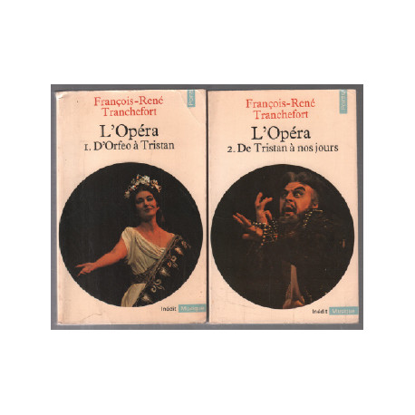 D'orféo à tristan de tristan à nos jours / l'opéra en 2 tomes (...